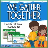 Favorite Folk Song – We Gather Together Teacher Kit