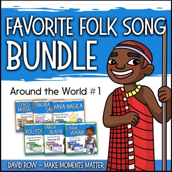 Preview of Favorite Folk Songs – Around the World BUNDLE #1 – 6 Song Teacher Kit