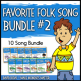Favorite Folk Songs BUNDLE #2 – 10 Song Teacher Kit