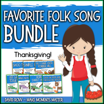 Preview of Favorite Folk Songs BUNDLE – Thanksgiving Pack! – 7 Song Teacher Kit