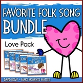 Favorite Folk Songs BUNDLE – Valentine's Day Love Bundle –