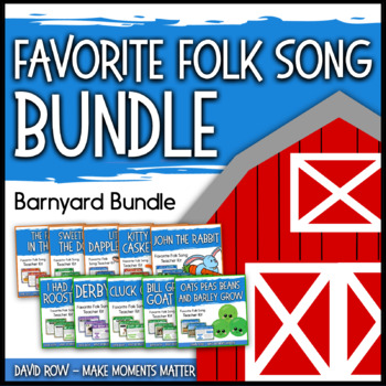 Preview of Favorite Folk Songs – Barnyard BUNDLE – 10 Song Teacher Kit