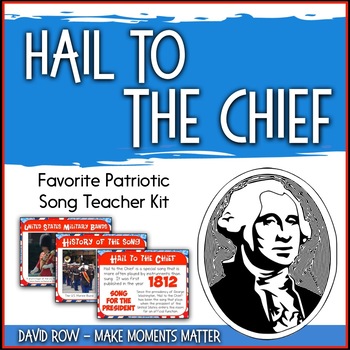 Preview of Favorite Patriotic Song – Hail to the Chief Teacher Kit