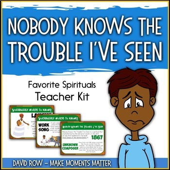 Preview of Favorite Spirituals –Nobody Knows the Trouble I've Seen Teacher Kit