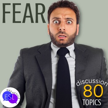 Preview of Fear ADULT ESL Discussion Topics