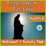 Feast Days of Mary Worksheet & Activity Pack BUNDLE