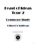 Feast of Ideas Composer Study - Gilbert & Sullivan (Romant