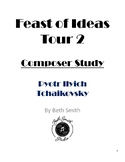 Feast of Ideas Composer Study - Tchaikovsky (Romantic time