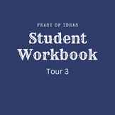 Feast of Ideas Student Workbook - Tour 3