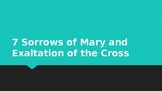 Feasts of Our Lady of Sorrows and the Exaltation of the Cross