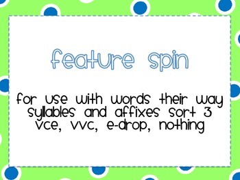 Preview of Words Their Way Syllables and Affixes Sort 3: Feature Spin Game