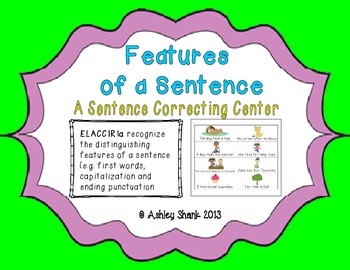 Preview of Features of A Sentence: A Common Core Sentence Correcting Center
