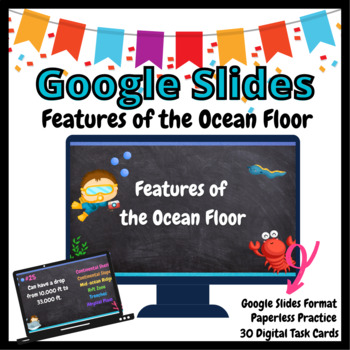 Preview of Features of the Ocean Floor GOOGLE Slide Task Cards