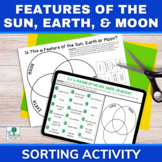 Features of the Sun Earth and Moon Sorting Activity | Prin