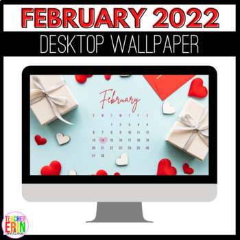 February 2022 Wallpaper FREEBIE by Teacher Erin Online | TpT