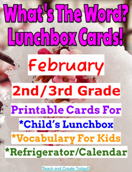 Preview of February 2nd 3rd Grade What's The Word Lunch Box Note Cards