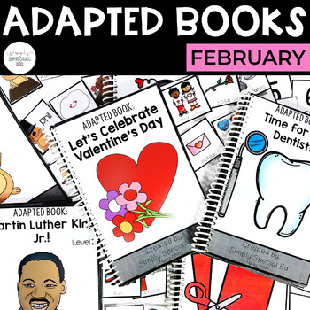 Preview of February Adapted Books (Valentine's Day, MLK, Black History Month) | Special Ed