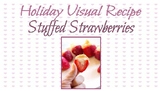 February Adapted Recipe - Stuffed Strawberries - Valentine's Day
