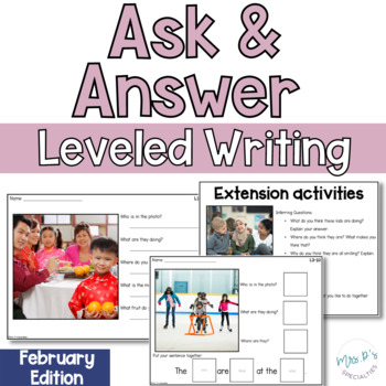 Preview of February Ask and Answer Writing - 2 levels WH Questions, Inferring & Describing