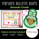 February Bulletin Board// Avocado themed decor