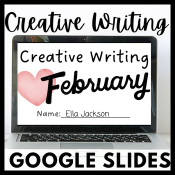 Preview of February Creative Writing for Google Slides