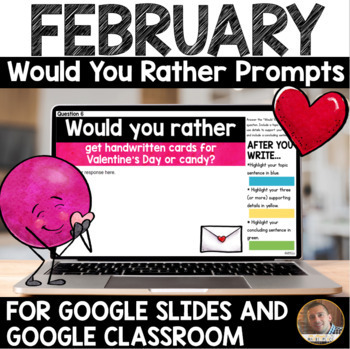 February DIGITAL Would You Rather Prompts for Grades 2-5 - Google Slides