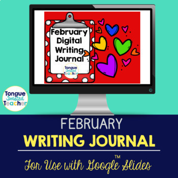 Preview of February Digital Writing Journal for Use with Google™ Slides