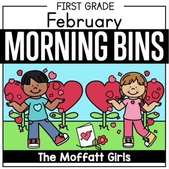 Preview of February First Grade Morning Tubs / Bins Valentine's Day