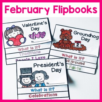 Preview of February Flip Books | Valentine's Day, Groundhog Day, President's Day Writing