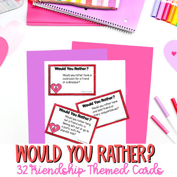 Preview of February Friendship SEL Would You Rather Discussion Task Cards