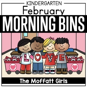 Preview of February Kindergarten Morning Tubs / Bins Valentine's Day