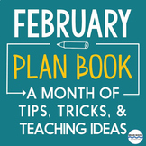 February Lesson Ideas, Tips, Tricks, and News for the enti