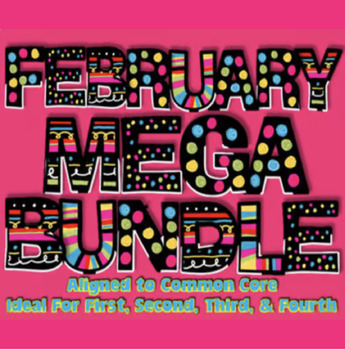 Preview of February MEGA Bundle {Common Core} For 1st, 2nd, 3rd, 4th {Valentine's Day CCSS}