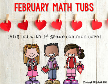Preview of February Math Tubs- Aligned with First Grade Common Core