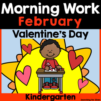 Preview of February Morning Work {Kindergarten} PDF & Digital Ready!