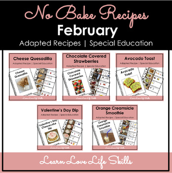 Preview of February NO BAKE Adapted Cooking Recipe BUNDLE | REAL Pictures | Special Ed