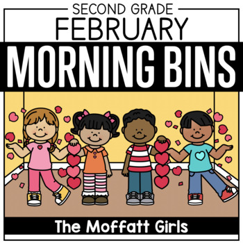Preview of February Second Grade Morning Tubs/Bins Valentine's Day