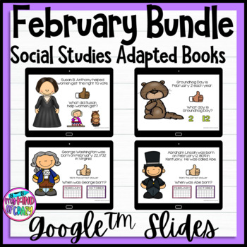 Preview of February Social Studies Bundle | Adapted Books | Google Slides | Special Ed