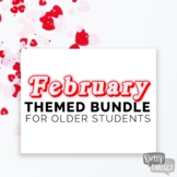 February Themed Bundle for Older Students