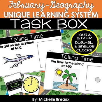 Preview of February Unique Learning System Task Box- Telling Time to hour & 1/2 hour (SPED)