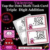 February Valentine Tap the Dots Addition Task Cards: Triple Digit