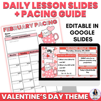 Preview of February Valentine's Day Theme Daily Lesson Agenda Slides Editable Pacing Guide