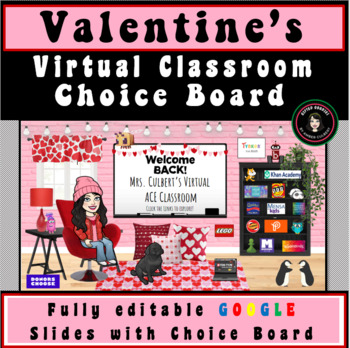 Preview of February Valentine's Day Virtual Classroom | Google Slides Choice Board Links
