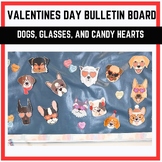 February Valentines Day Bulletin Board - Dog Theme - Conve
