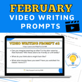 February Video Writing Prompts