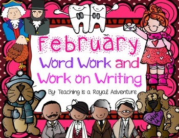 Preview of February Word Work AND Work on Writing
