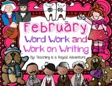 February Word Work AND Work on Writing