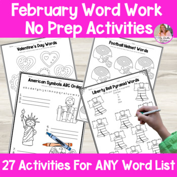 Preview of February Word Work Activities For ANY Word List | Valentine's | Groundhog