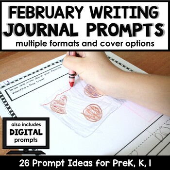 Preview of February Writing Journal Prompts for PreK and Kindergarten - Printable & Digital