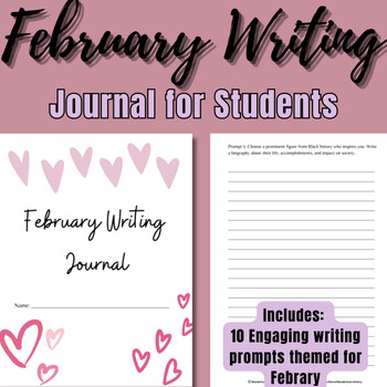 Preview of February Writing Journal for Students| 10 Thoughtful, Seasonal, Engaging Prompts